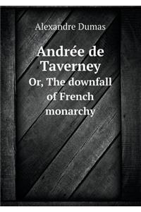 Andre E de Taverney Or, the Downfall of French Monarchy