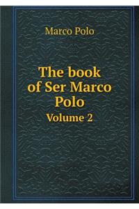 The Book of Ser Marco Polo Volume 2