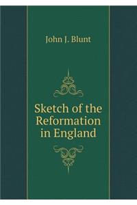 Sketch of the Reformation in England