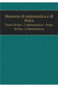 Memorie di matematica e di fisica Tomo 20 fasc. 1 (Matematica) - Tomo 20 fasc. 2 (Matematica)