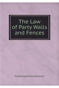 The Law of Party Walls and Fences