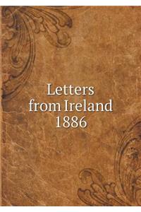 Letters from Ireland 1886