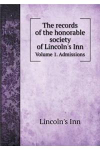 The records of the honorable society of Lincoln's Inn Volume 1. Admissions