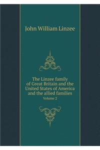 The Linzee Family of Great Britain and the United States of America and the Allied Families Volume 2