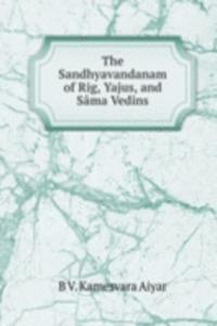 Sandhyavandanam of Rig, Yajus, and Sama Vedins