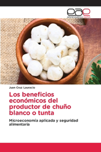 beneficios económicos del productor de chuño blanco o tunta