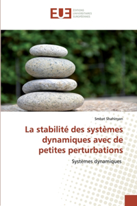 stabilité des systèmes dynamiques avec de petites perturbations