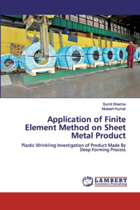 Application of Finite Element Method on Sheet Metal Product