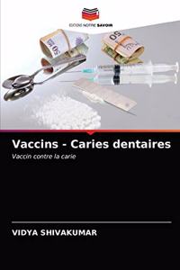 Vaccins - Caries dentaires