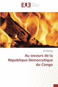 Au secours de la République Démocratique du Congo