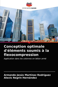 Conception optimale d'éléments soumis à la flexocompression