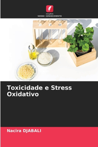 Toxicidade e Stress Oxidativo