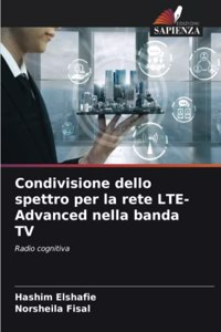 Condivisione dello spettro per la rete LTE-Advanced nella banda TV