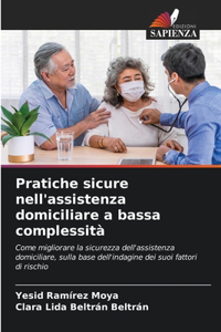 Pratiche sicure nell'assistenza domiciliare a bassa complessità