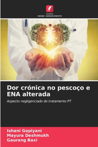 Dor crónica no pescoço e ENA alterada