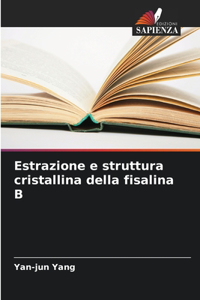 Estrazione e struttura cristallina della fisalina B