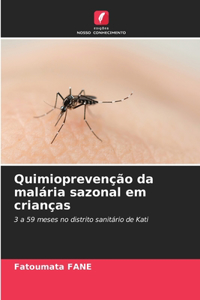 Quimioprevenção da malária sazonal em crianças