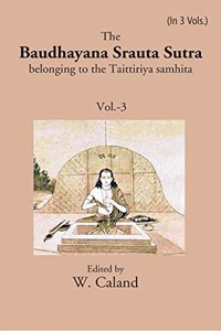 The Baudhayana Srauta Sutra 3Rd 3Rd