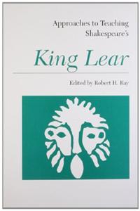Approaches To Teaching Shakespeare's King Lear