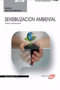 Manual. Sensibilizacion ambiental (FCOA02). Formacion complementaria
