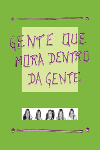 Gente que Mora Dentro da Gente