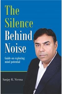 The Silence Behind Noise