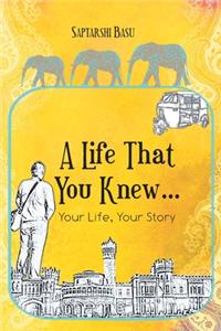 Life That You Knew...