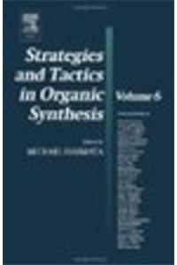 Strategies And Tactics In Organic Synthesis, 8 Volume Set