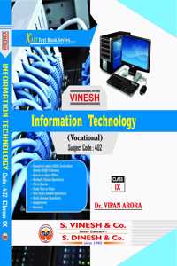 Vinesh Information Technology (Vocational) Class -IX, Code 402 (Latest CBSE syllabus Under NSQF Scheme)