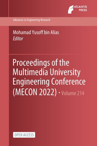 Proceedings of the Multimedia University Engineering Conference (MECON 2022)