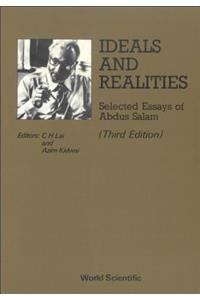 Ideals And Realities: Selected Essays Of Abdus Salam (3rd Edition)