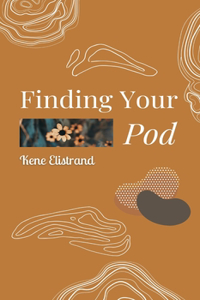 Finding Your Pod