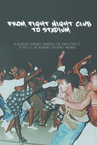 From Funk Parties to Football Stadiums