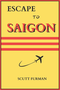 Escape to Saigon