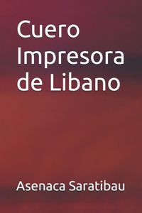 Cuero Impresora de Libano