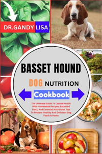BASSET HOUND DOG NUTRITION Cookbook