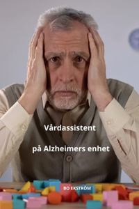 Vårdassistent på Alzheimers enhet