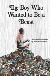 The Boy Who Wanted to Be a Beast