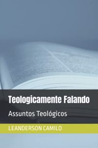 Teologicamente Falando