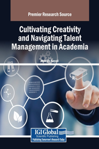 Cultivating Creativity and Navigating Talent Management in Academia