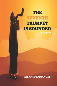 The Seventh Trumpet Is Sounded