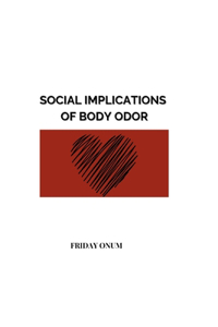 Social Implications of Body Odor
