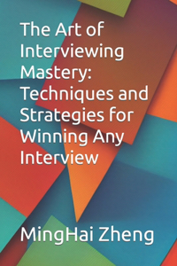 Art of Interviewing Mastery