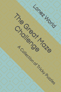 The Great Maze Challenge