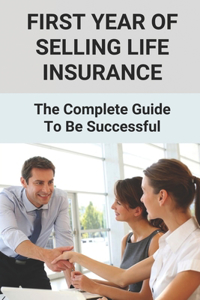 First Year Of Selling Life Insurance