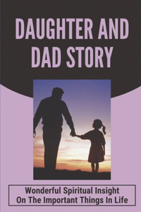 Daughter And Dad Story