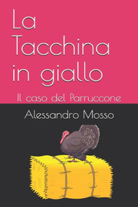 La Tacchina in giallo