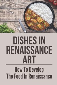 Dishes In Renaissance Art