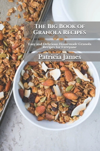 The Big Book of Granola Recipes