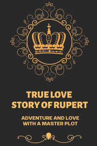True Love Story Of Rupert